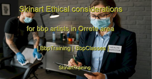 Skinart Ethical considerations for bbp artists in Orrete area | BbpTraining | BbpClasses | SkinartTraining-Panama